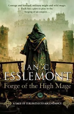 Forge of the High Mage Ian C Esslemont Bantam Press Hardback