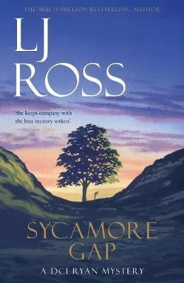 Sycamore Gap: A DCI Ryan Mystery LJ Ross Dark Skies Publishing Paperback / softback