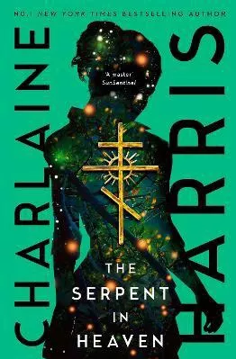 The Serpent in Heaven: a gripping fantasy thriller from the bestselling author of True Blood Charlaine Harris Piatkus Books Paperback / softback 2023