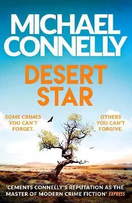 Desert Star: The Brand New Blockbuster Ballard &amp; Bosch Thriller Michael Connelly Orion (an Imprint of The Orion Publishing Group Ltd ) Paperback / softback