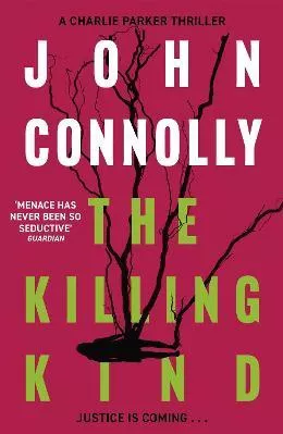 The Killing Kind: Private Investigator Charlie Parker takes on evil in the third book in the globally bestselling series John Connolly Hodder Paperback Paperback / softback 2022