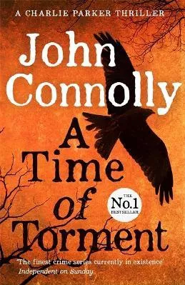 A Time of Torment: A Charlie Parker Thriller: 14.  The Number One bestseller John Connolly Hodder Paperback 2017 Paperback / softback