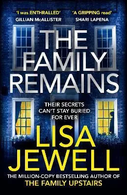 The Family Remains: the gripping Sunday Times No. 1 bestseller Lisa Jewell Century Hardback