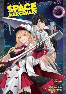 Reborn as a Space Mercenary: I Woke Up Piloting the Strongest Starship! (Light Novel) Vol. 6 Ryuto Seven Seas Entertainment, LLC Paperback / softback
