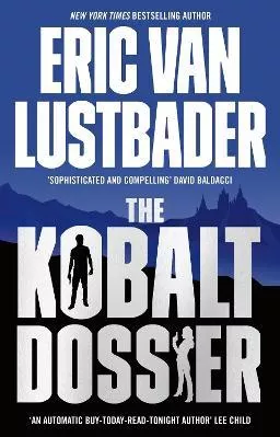 The Kobalt Dossier Eric Van Lustbader Head of Zeus Hardback