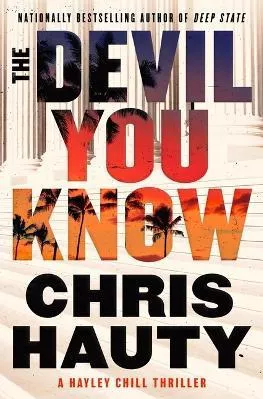 The Devil You Know: A Thriller Chris Hauty Atria Books