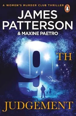9th Judgement: Women and children will be the first to die... (Women’s Murder Club 9) James Patterson Arrow Books Ltd