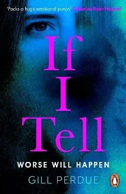 If I Tell Gill Perdue Penguin Books Ltd