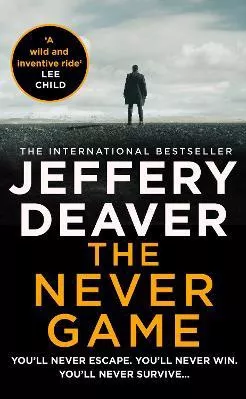 The Never Game (Colter Shaw Thriller, Book 1) Jeffery Deaver HarperCollins Publishers Ltd