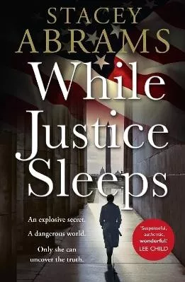While Justice Sleeps Stacey Abrams HarperCollins Publishers Ltd 0602