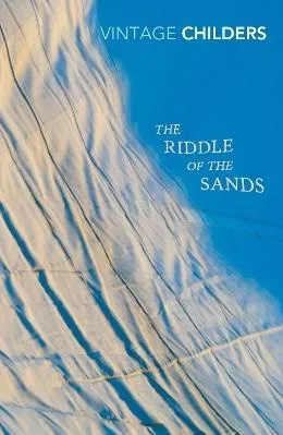 The Riddle of the Sands Erskine Childers Vintage Classics