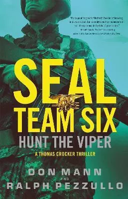 SEAL Team Six: Hunt the Viper Ralph Pezzullo Little, Brown &amp; Company 0612