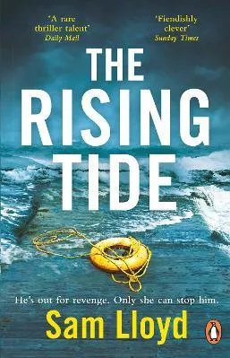 The Rising Tide: the heart-stopping and addictive thriller from the Richard and Judy author Sam Lloyd Penguin (Transworld)