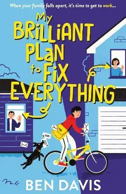 My Brilliant Plan to Fix Everything Ben Davis Scholastic
