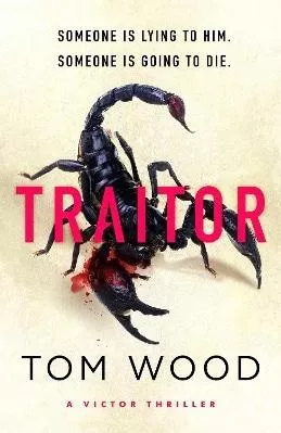 Traitor: The most twisty, action-packed action thriller of the year Tom Wood Sphere 0919