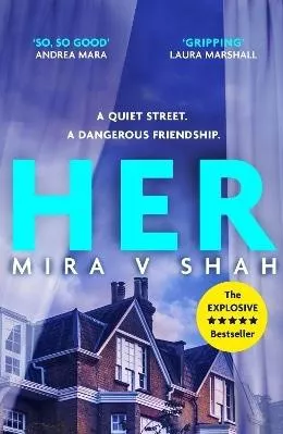 Her: An unputdownable psychological thriller with an ending you will never see coming Mira V Shah Hodder Paperback 1123