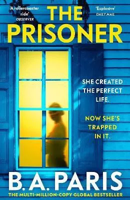 The Prisoner: The bestselling Richard and Judy Book Club pick for 2023 B.A. Paris Hodder Paperback 0706
