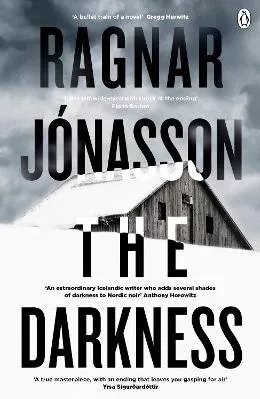 The Darkness: If you like Saga Noren from The Bridge, then you'll love Hulda Hermannsdottir Ragnar Jonasson Penguin Books Ltd