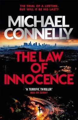 The Law of Innocence: The Brand New Lincoln Lawyer Thriller Michael Connelly Orion (an Imprint of The Orion Publishing Group Ltd )