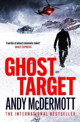 Ghost Target: the explosive and action-packed thriller Andy McDermott Headline Book Publishing 0514