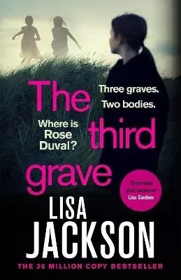 The Third Grave: an absolutely gripping and twisty crime thriller from the New York Times bestselling author Lisa Jackson Hodder Paperback 0809