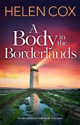 A Body in the Borderlands Helen Cox Quercus Publishing 0914
