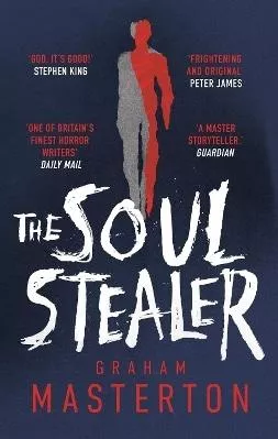 The Soul Stealer: The master of horror and million copy seller with his new must-read Halloween thriller Graham Masterton Head of Zeus -- an Aries Book