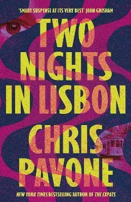 Two Nights in Lisbon Chris Pavone Head of Zeus -- an Aries Book 0802