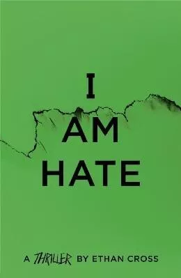 I Am Hate Ethan Cross Head of Zeus -- an Aries Book 0501