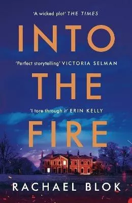 Into the Fire Rachael Blok Head of Zeus 0201