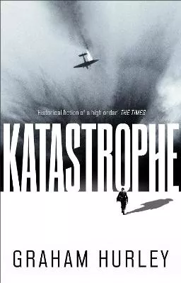 Katastrophe Graham Hurley Head of Zeus -- an Aries Book 1005