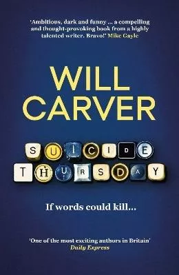 Suicide Thursday: The chilling cult bestseller Will Carver Orenda Books