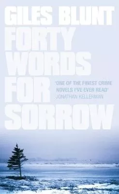 Forty Words for Sorrow Giles Blunt HarperCollins