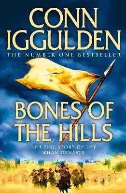Bones of the Hills (Conqueror, Book 3) Conn Iggulden HarperCollins