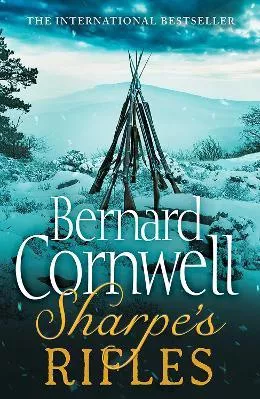 Sharpe’s Rifles: The French Invasion of Galicia, January 1809 (The Sharpe Series, Book 6) Bernard Cornwell HarperCollins