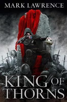 King of Thorns (The Broken Empire, Book 2) Mark Lawrence HarperVoyager 0425