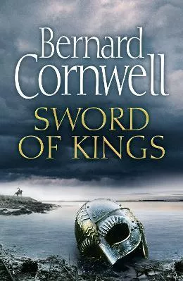 Sword of Kings (The Last Kingdom Series, Book 12) Bernard Cornwell HarperCollins
