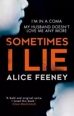Sometimes I Lie Alice Feeney HQ