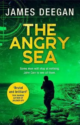 The Angry Sea (John Carr, Book 2) James Deegan HQ
