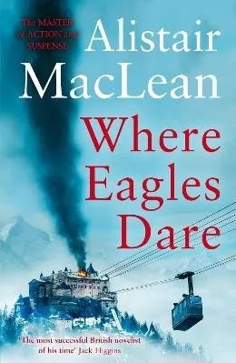 Where Eagles Dare Alistair MacLean HarperCollins