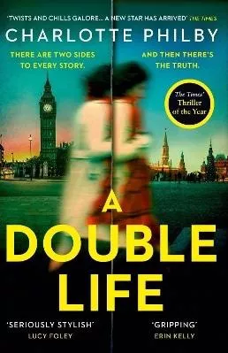 A Double Life Charlotte Philby The Borough Press