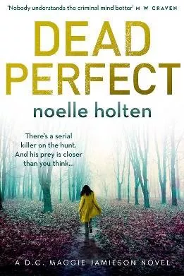 Dead Perfect (Maggie Jamieson thriller, Book 3) Noelle Holten One More Chapter