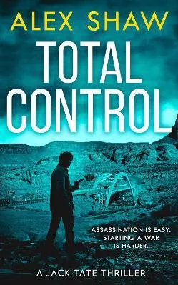 Total Control (A Jack Tate SAS Thriller, Book 3) Alex Shaw HQ Digital