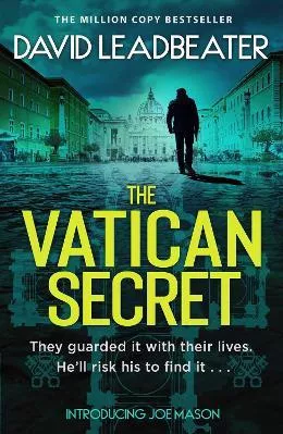 The Vatican Secret (Joe Mason, Book 1) David Leadbeater AVON, a division of HarperCollins Publishers Ltd