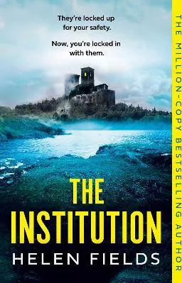 The Institution Helen Fields AVON, a division of HarperCollins Publishers Ltd
