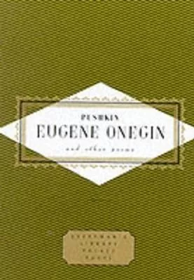 Pushkin Eugene Onegin And Other Poems Alexander Pushkin Everyman's Library