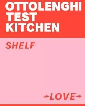 Ottolenghi Test Kitchen: Shelf Love Ebury Press