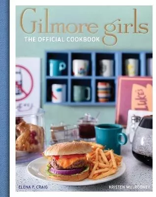 Gilmore Girls Cookbook Kristen Mulrooney Titan Books Ltd