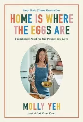 Home Is Where the Eggs Are Molly Yeh William Morrow Cookbooks
