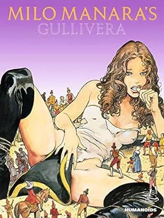 Milo Manara's Gullivera Humanoids, Inc Hardback